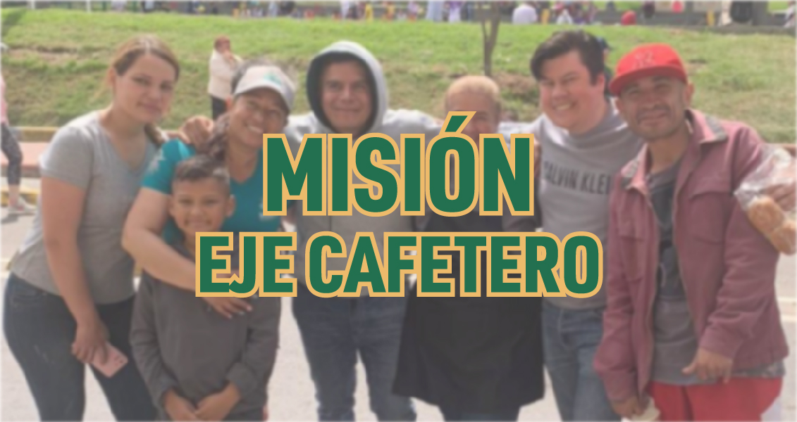Misión Eje Cafetero